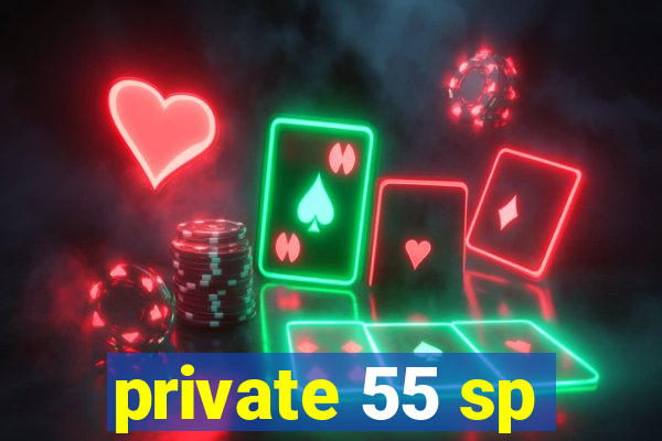 private 55 sp